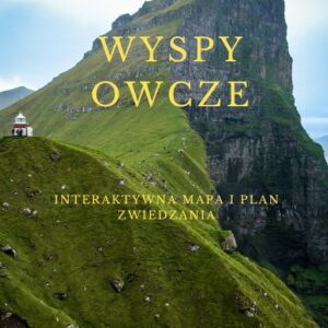 Wyspy Owcze. Interaktywna mapa i plan zwiedzania